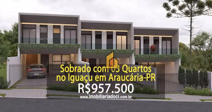 Sobrado com 3 dormitórios à venda, 175 m² por R$ 957.500,00 - Iguaçu - Araucária/PR