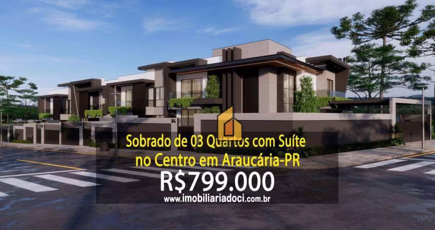 Sobrado de 03 Quartos com Suíte no Centro em Araucária-PR  - A venda por R$799.000,00