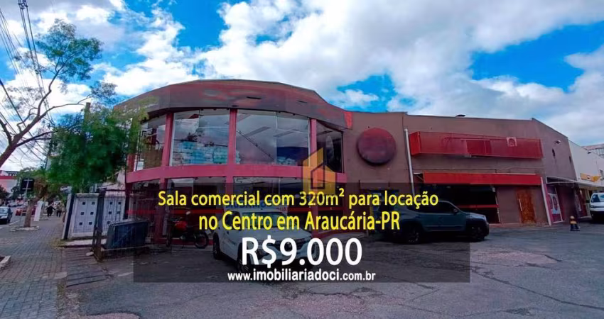Sala comercial com 320m² no Centro em Araucária-PR  - Locação por R$9.000,00
