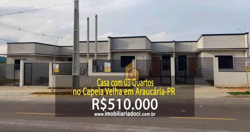 Casa com 03 quartos no capela velha em araucária-pr  - a venda por r$510.000,00