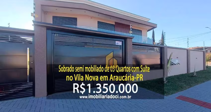 Sobrado semi mobiliado de 03 quartos com suíte no vila nova em araucária-pr  - a venda por r$1.350.000,00